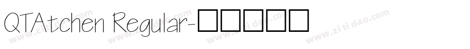 QTAtchen Regular字体转换